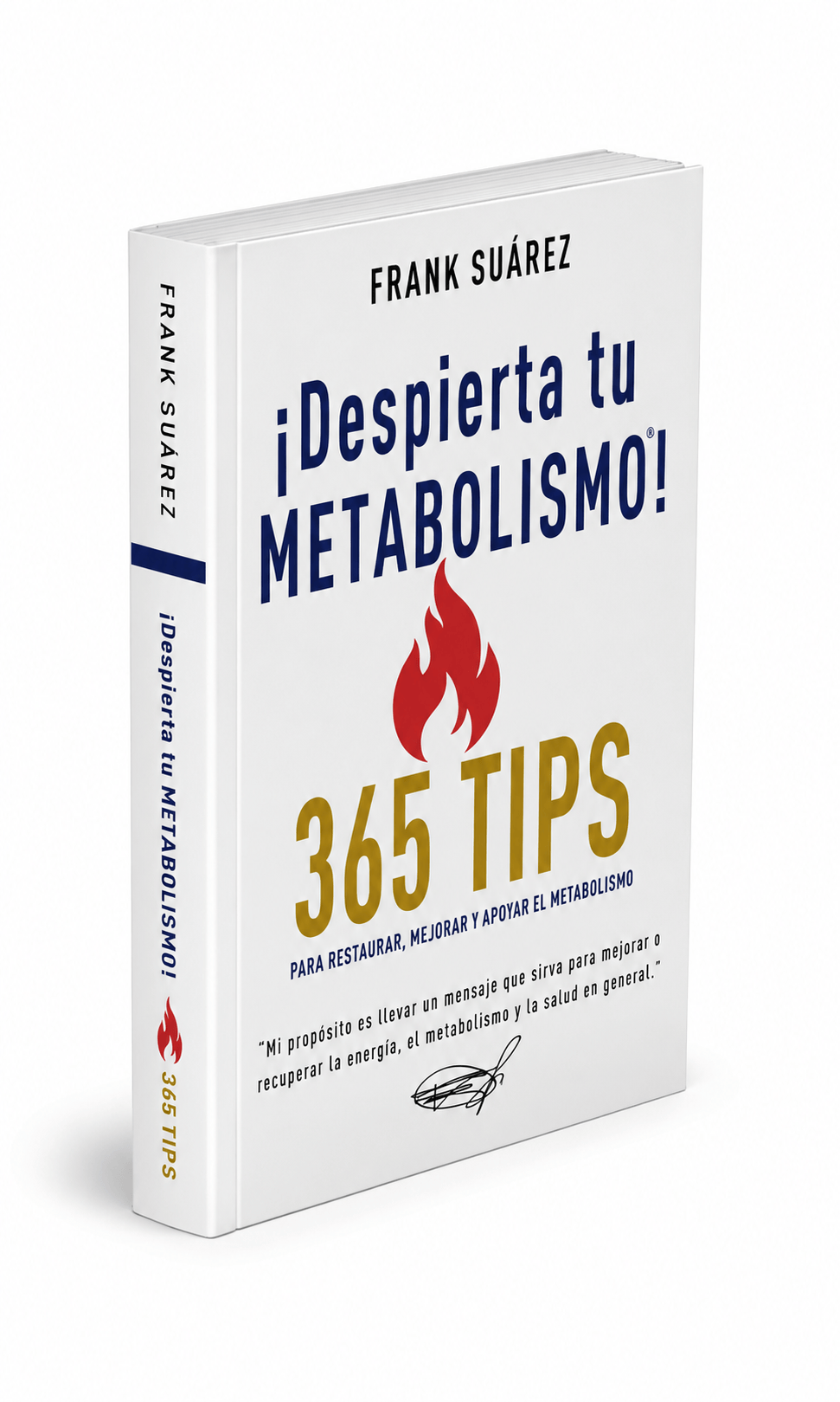 Libro NUEVO Libro ¡Despierta tu Metabolismo! 365 Tips para Restaurar, Mejorar y Apoyar el Metabolismo El-poder-del-metabolismo-frank-suarez adelgazar naturalmente metabolismotv unimetab candiseptic kit de candida mejorar el metabolismo y la salud