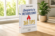 Cargar imagen en el visor de la galería, Libro NUEVO Libro ¡Despierta tu Metabolismo! 365 Tips para Restaurar, Mejorar y Apoyar el Metabolismo El-poder-del-metabolismo-frank-suarez adelgazar naturalmente metabolismotv unimetab candiseptic kit de candida mejorar el metabolismo y la salud
