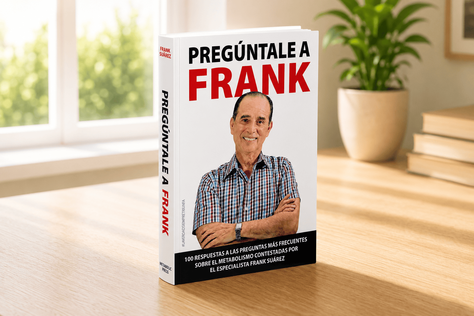 Libro Nuevo Libro | Pregúntale a Frank - 100 Respuestas de Frank Suárez a las preguntas más frecuentes El-poder-del-metabolismo-frank-suarez adelgazar naturalmente metabolismotv unimetab candiseptic kit de candida mejorar el metabolismo y la salud